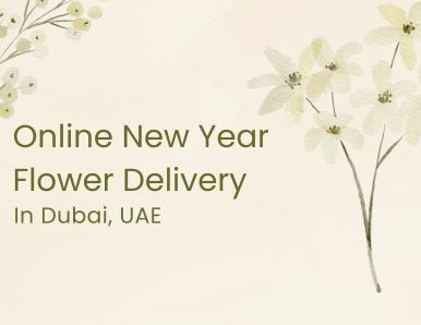 Online New Year Flower Delivery in Dubai, UAE