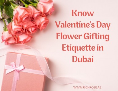 Know Valentine's Day Flower Gifting Etiquette in Dubai