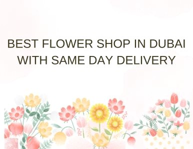 Richrose: Best Flower Shop in Dubai with Same Day Delivery