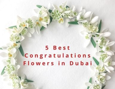 5 Best Congratulations Flowers in Dubai