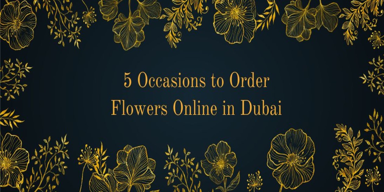 5 Occasions to Order Flowers Online in Dubai