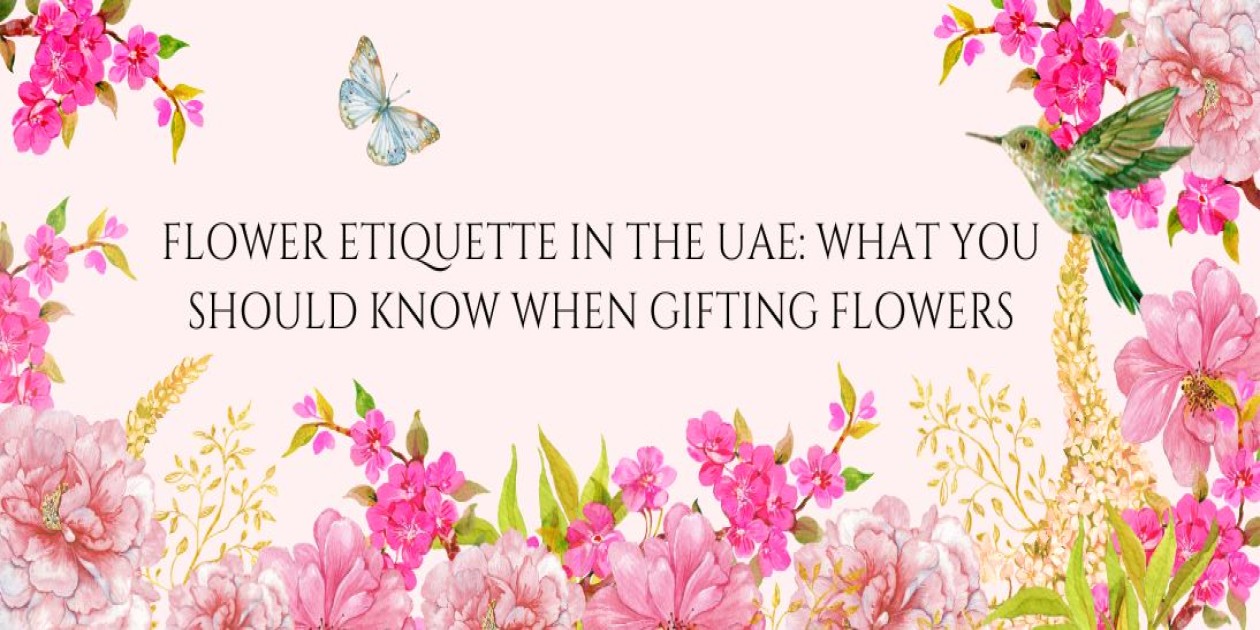 Flower Etiquette in the UAE: What You Should Know When Gifting Flowers