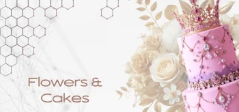 Flowers & Cakes